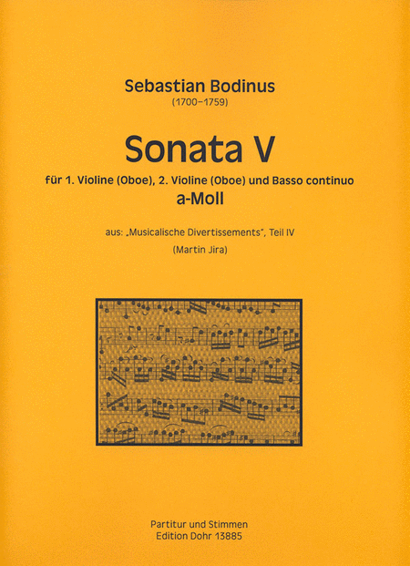 Sonata V für 1. Violine (Oboe), 2. Violine (Oboe) und Basso continuo a-Moll (aus: Musicalische Divertissements, Teil IV)