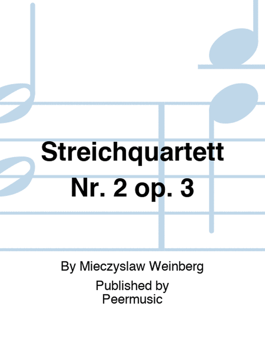 Streichquartett Nr. 2 op. 3