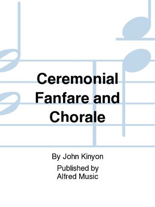 Ceremonial Fanfare and Chorale