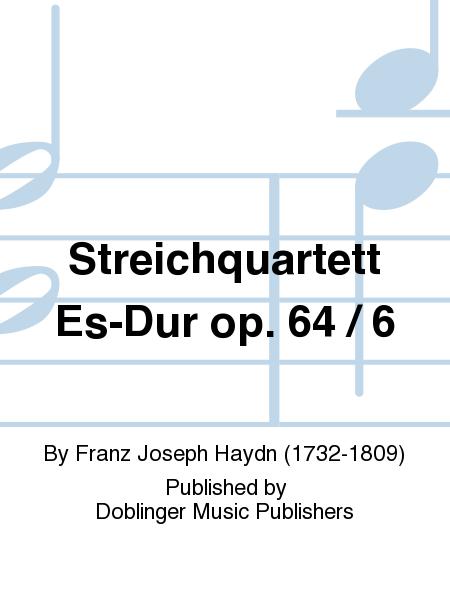 Streichquartett Es-Dur op. 64 / 6