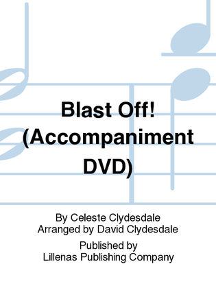 Blast Off! (Accompaniment DVD)