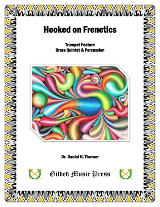 Hooked on Frenetics (for Brass Quintet, Trumpet Feature)