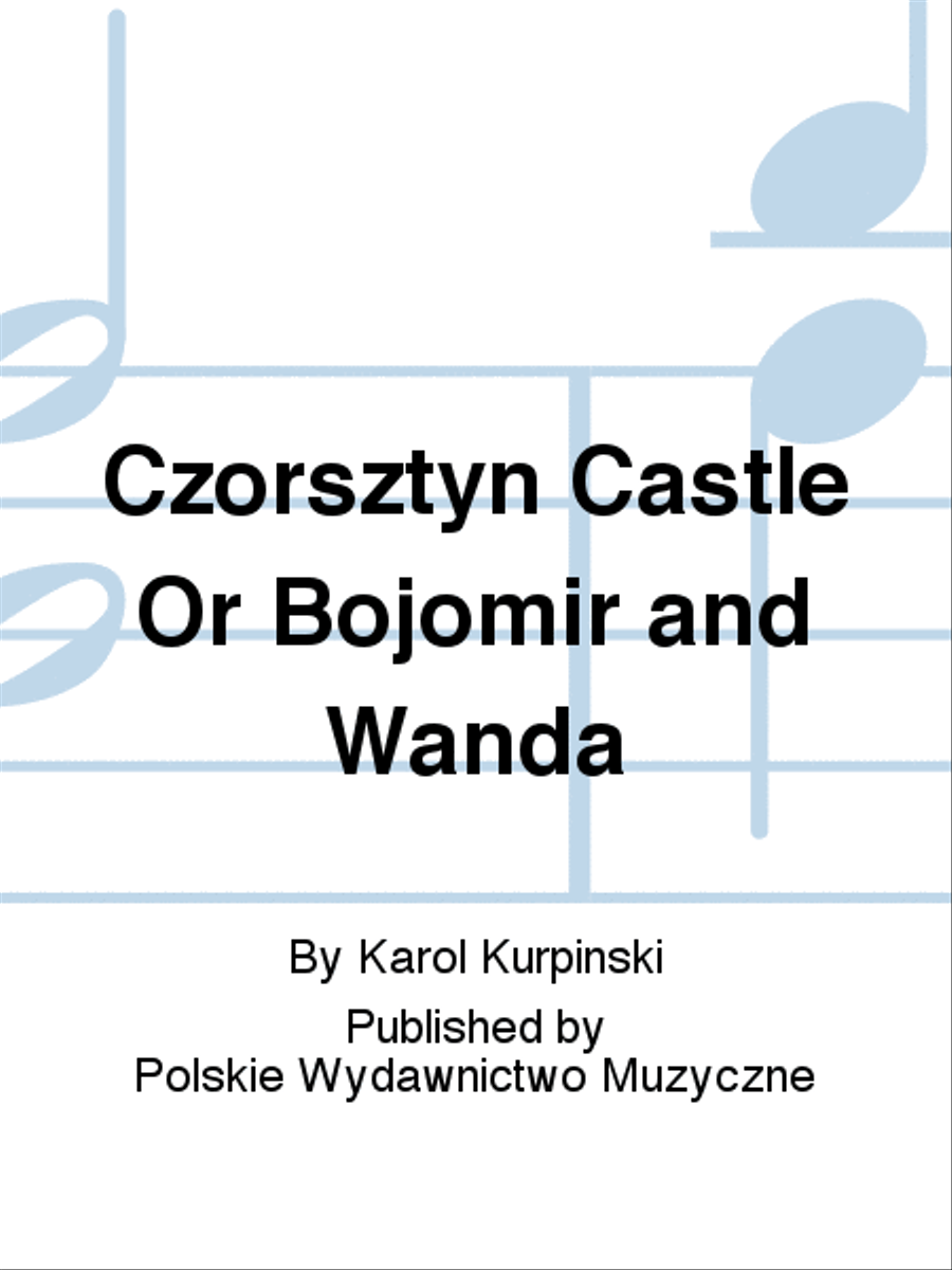 Czorsztyn Castle Or Bojomir and Wanda School and Community scores gallery preview page 1