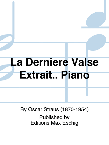 La Derniere Valse Extrait.. Piano