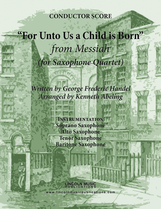 Handel - For Unto Us a Child is Born from Messiah (for Saxophone Quartet SATB)