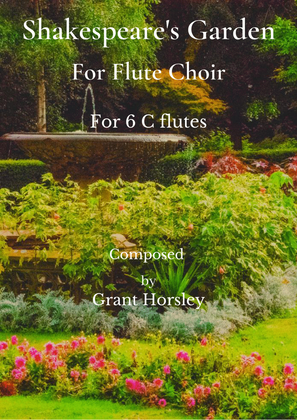 Book cover for "Shakespeare's Garden" for Flute Choir (6 C Flutes)