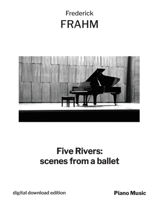 Five Rivers: Scenes from a Ballet