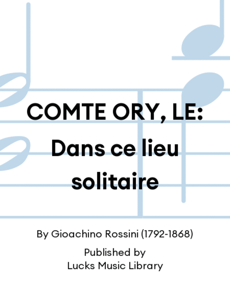 COMTE ORY, LE: Dans ce lieu solitaire