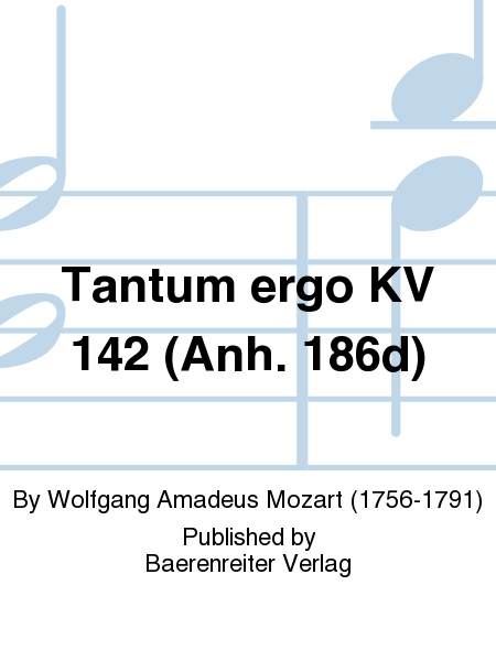 Tantum ergo KV 142 (Anh. 186d)