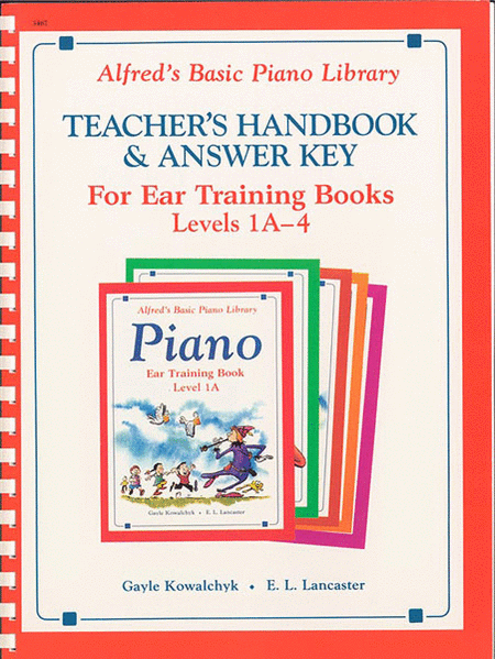 Alfred's Basic Piano Course Ear Training Teacher's Handbook and Answer Key, Levels 1A-4