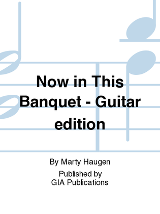 Book cover for Now in This Banquet - Guitar edition