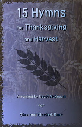 Book cover for 15 Favourite Hymns for Thanksgiving and Harvest for Oboe and Clarinet Duet