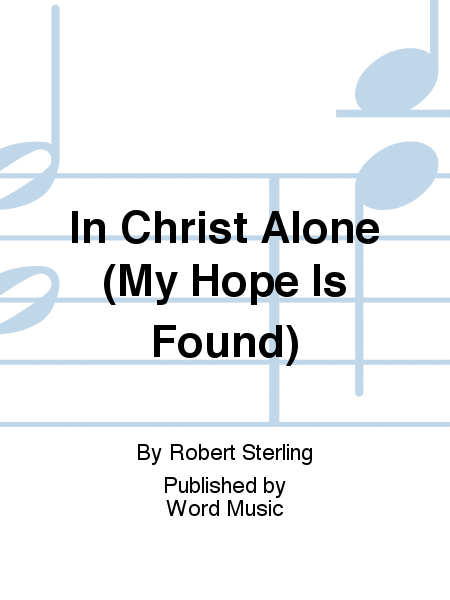 In Christ Alone (My Hope Is Found) - Anthem image number null