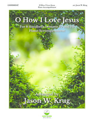 Book cover for O How I Love Jesus (piano accompaniment for 8 handbell version)