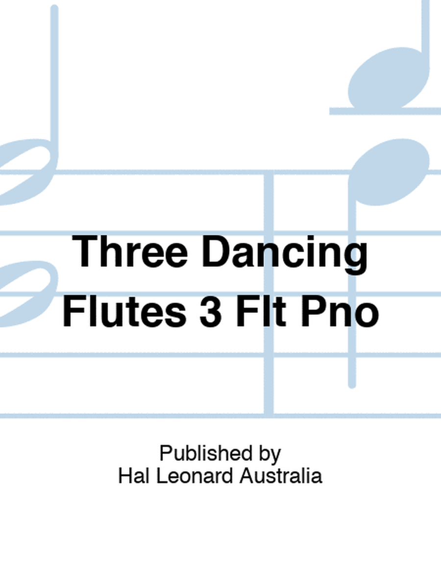 Three Dancing Flutes 3 Flt Pno