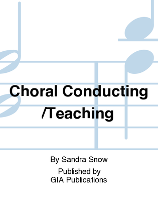Book cover for Choral Conducting/Teaching
