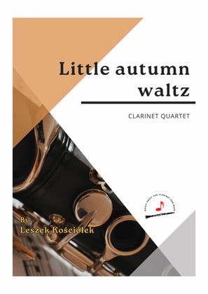 Book cover for Little autumn waltz (clarinet quartet)