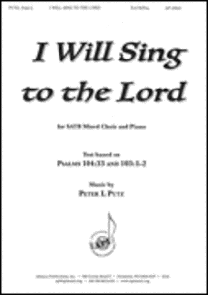 I Will Sing to the Lord