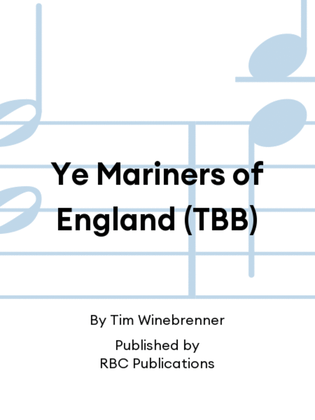 Ye Mariners of England (TBB)