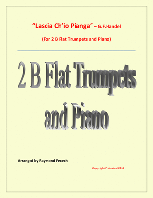 Lascia Ch'io Pianga - From Opera 'Rinaldo' - G.F. Handel ( 2 B Flat Trumpets and Piano)
