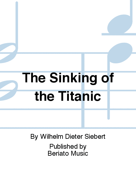 The Sinking of the Titanic  Sheet Music