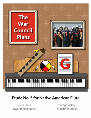 Etude No. 5 for "G" Flute - The War Council Plans