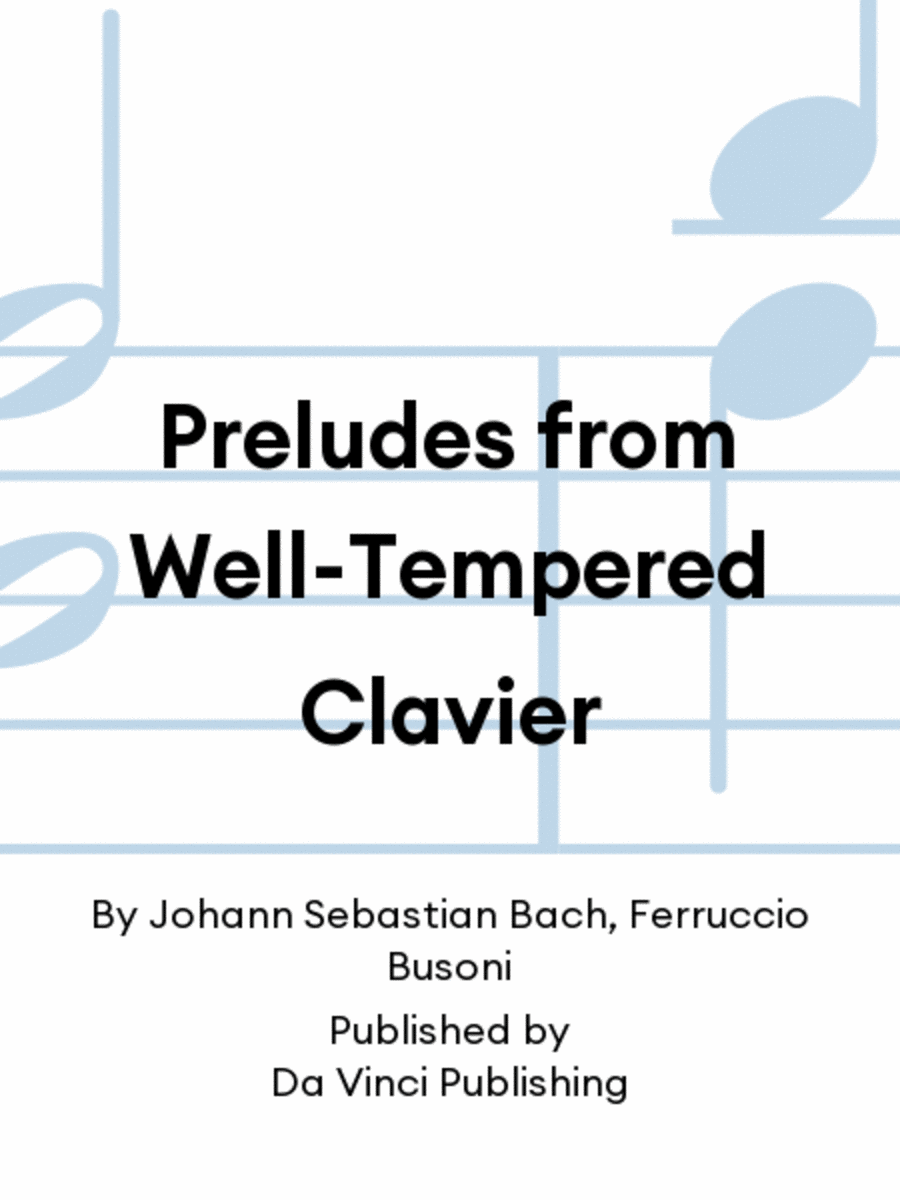 Preludes from Well-Tempered Clavier