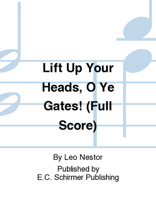 Lift Up Your Heads, O Ye Gates! (Full Score)
