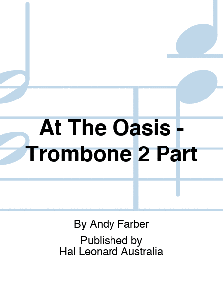 At The Oasis - Trombone 2 Part