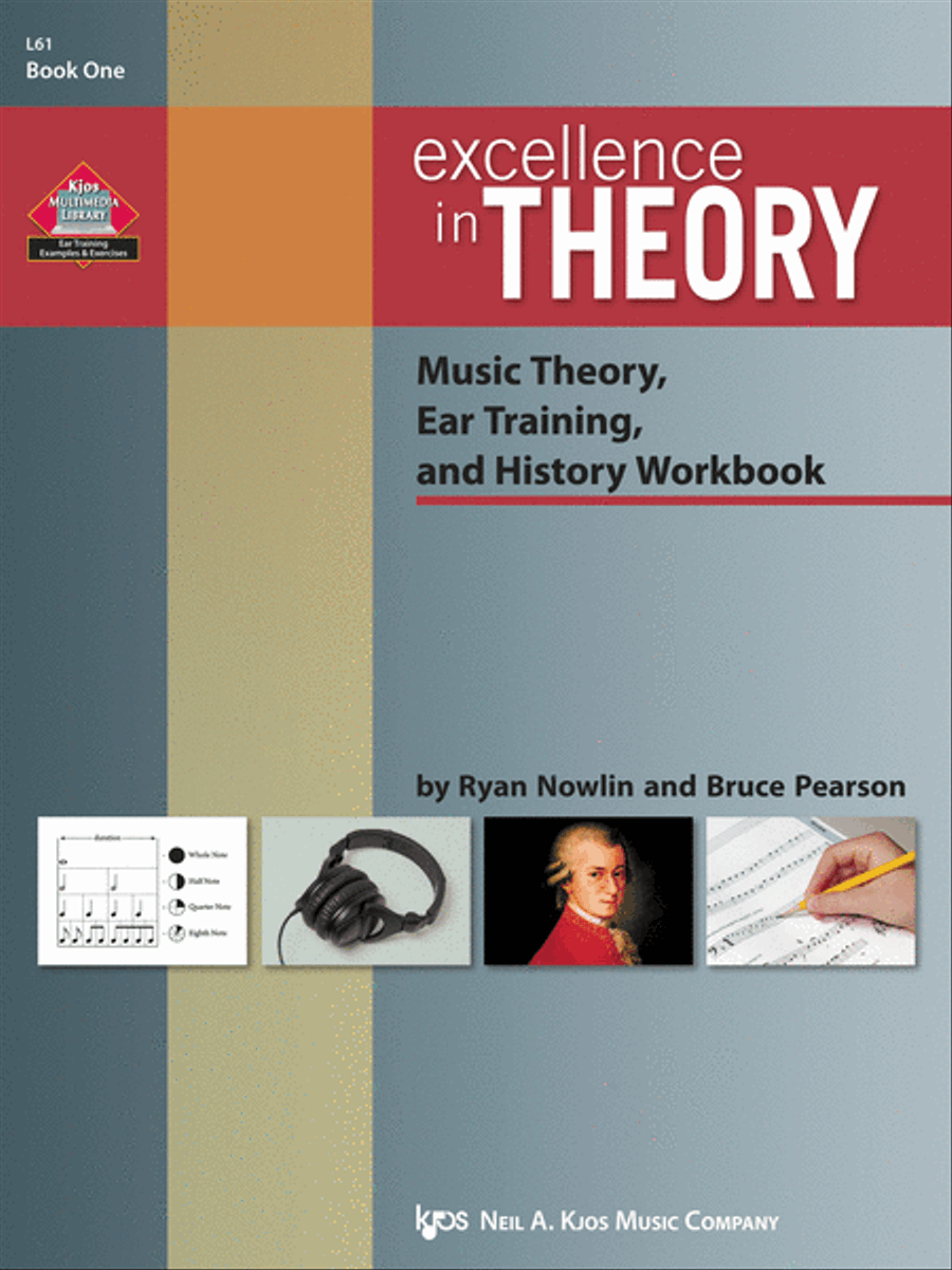 Excellence in Theory:Music Theory, Ear Training, And History, Workbook - Book 1