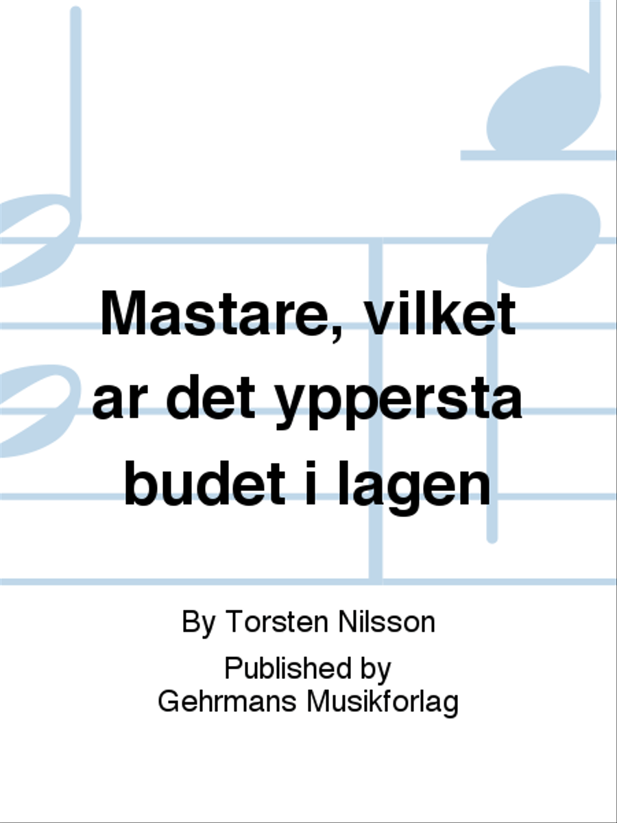 Mastare, vilket ar det yppersta budet i lagen