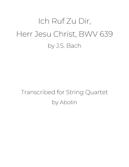 Bach: Ich Ruf Zu Dir, Herr Jesu Christ, BWV 639 - String Quartet image number null
