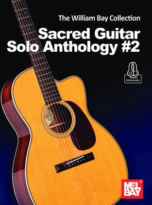 Book cover for The William Bay Collection - Sacred Guitar Solo Anthology #2