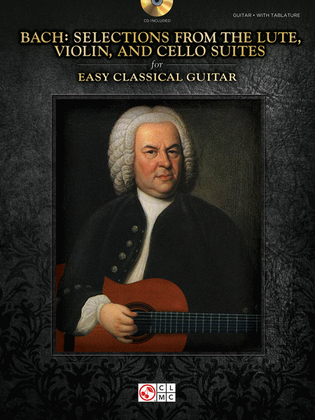 Book cover for Bach – Selections from the Lute, Violin, and Cello Suites for Easy Classical Guitar