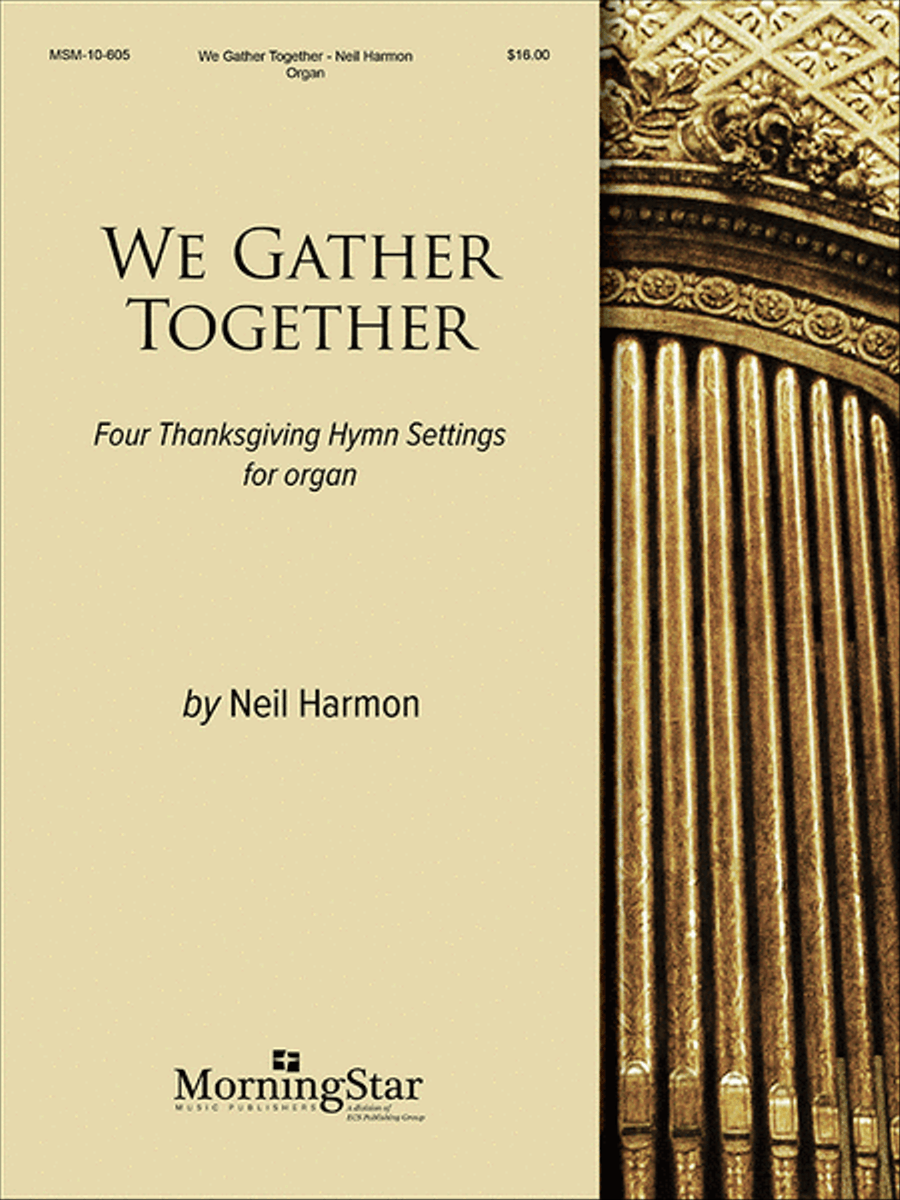 We Gather Together Four Thanksgiving Hymn Settings for Organ Organ Solo scores gallery preview page 1