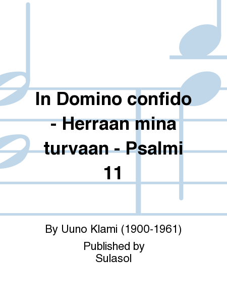 In Domino confido - Herraan minä turvaan - Psalmi 11