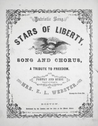 Patriotic Song. Stars of Liberty. Song and Chorus. A Tribute to Freedom