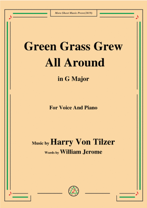 Harry Von Tilzer-Green Grass Grew All Around,in G Major,for Voice&Piano