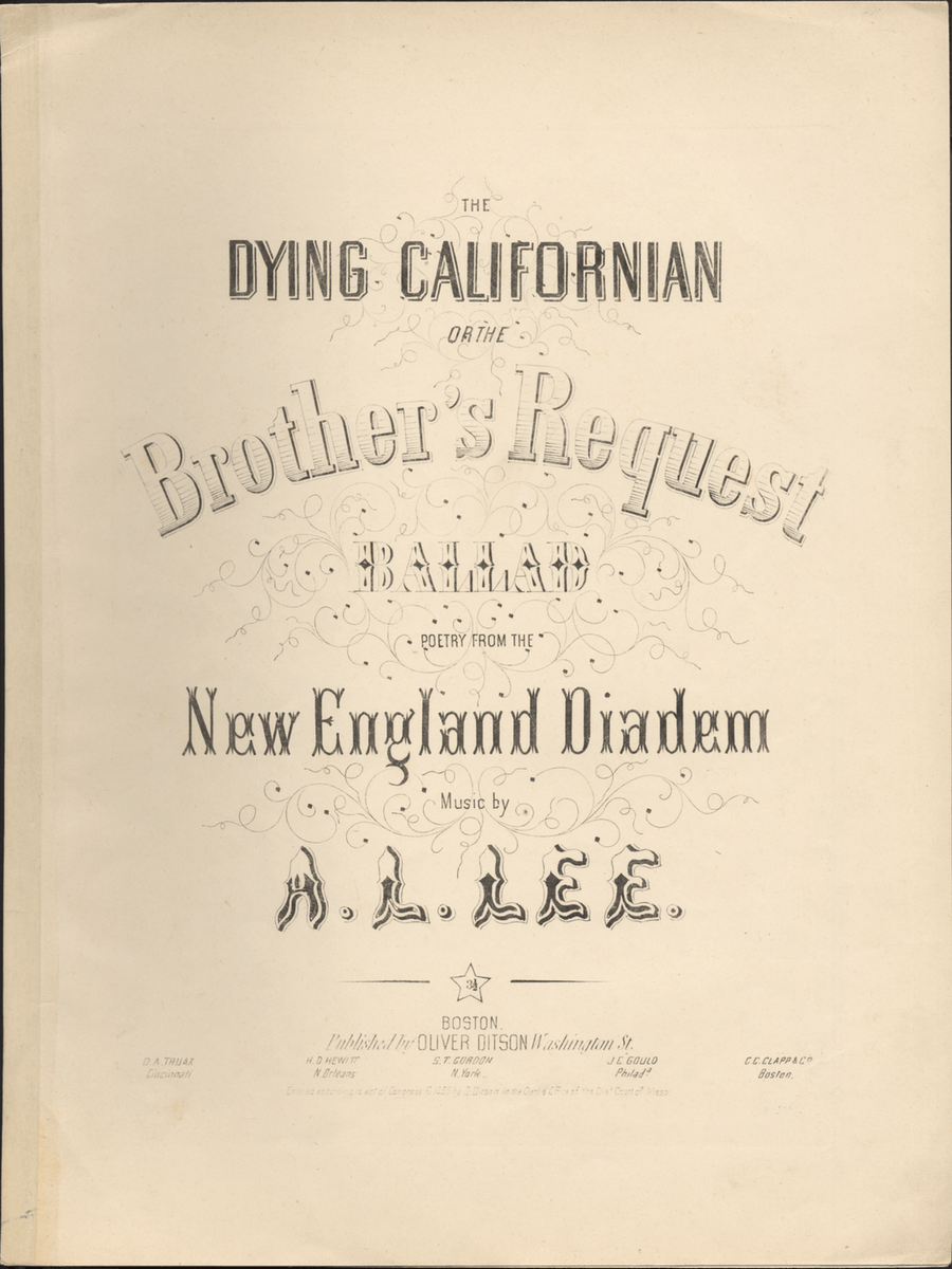 The Dying Californian, or, The Brother's Request. Ballad