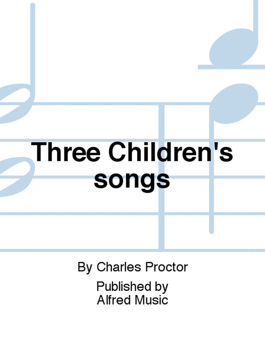 Three Children's songs