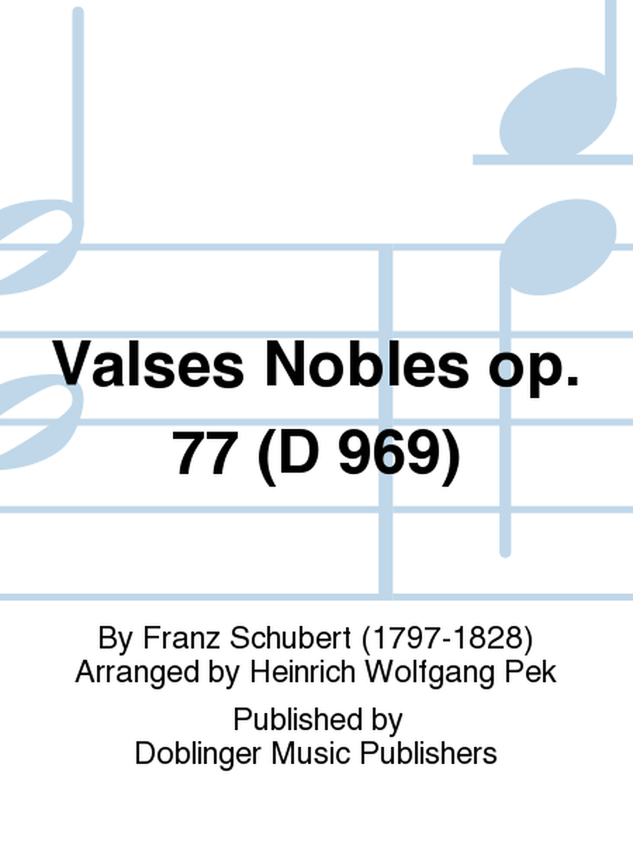 Valses Nobles op. 77 (D 969)