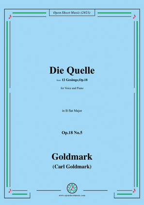 C. Goldmark-Die Quelle(Uns're Quelle kommt im Schatten),Op.18 No.5,in B flat Major