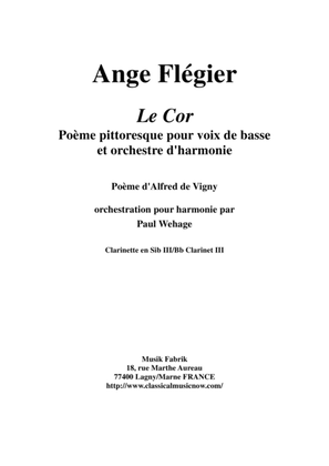 Ange Flégier: Le Cor for bass voice and concert band, Bb clarinet 3 part