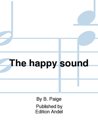 The happy sound