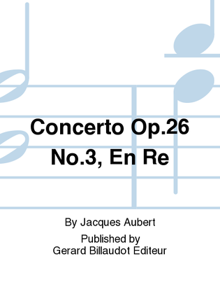 Concerto Op. 26, No. 3, En Re
