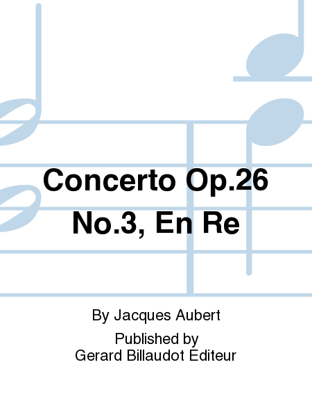 Concerto Op. 26, No. 3, En Re