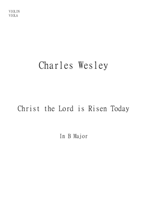 Christ the Lord is Risen Today (Jesus Christ is Risen Today) in B Major for Violin and Viola duo. In