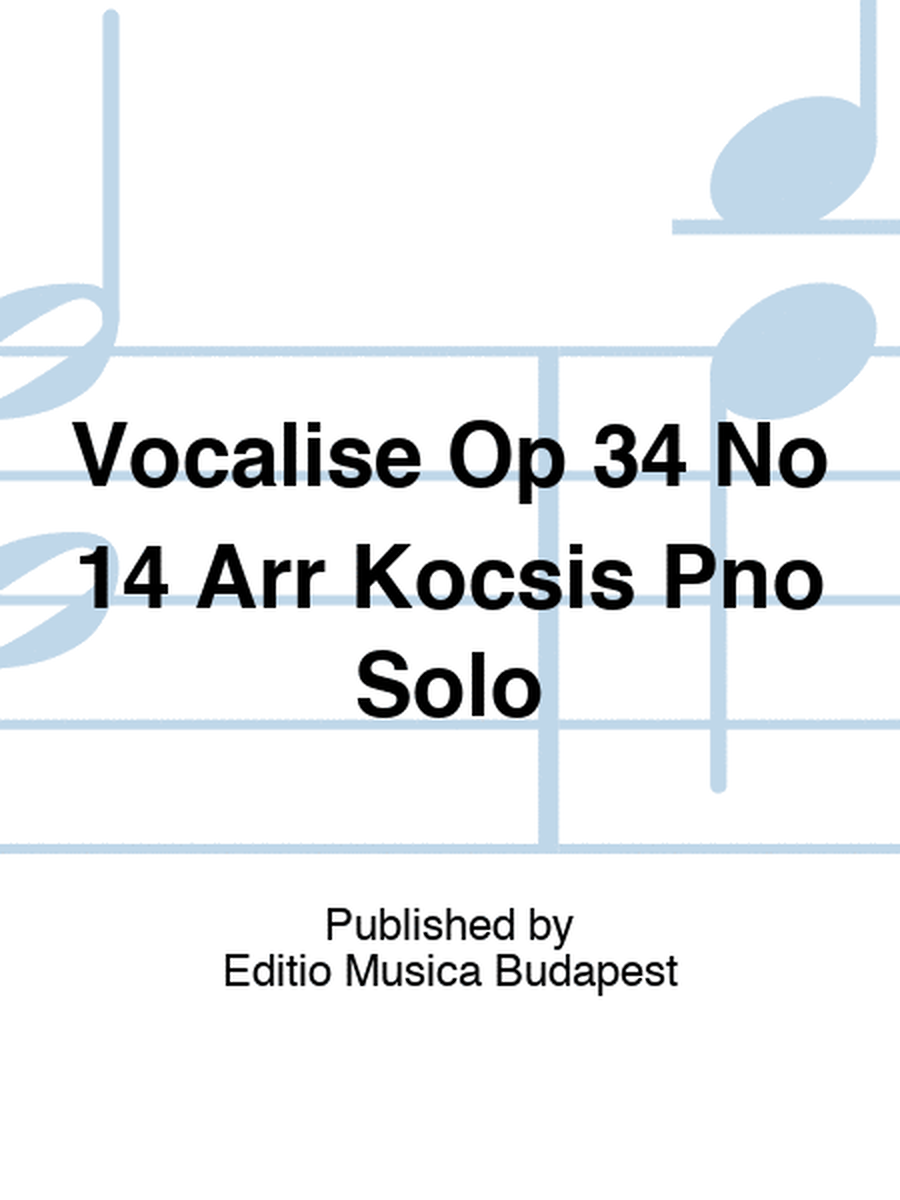 Vocalise Op 34 No 14 Arr Kocsis Pno Solo