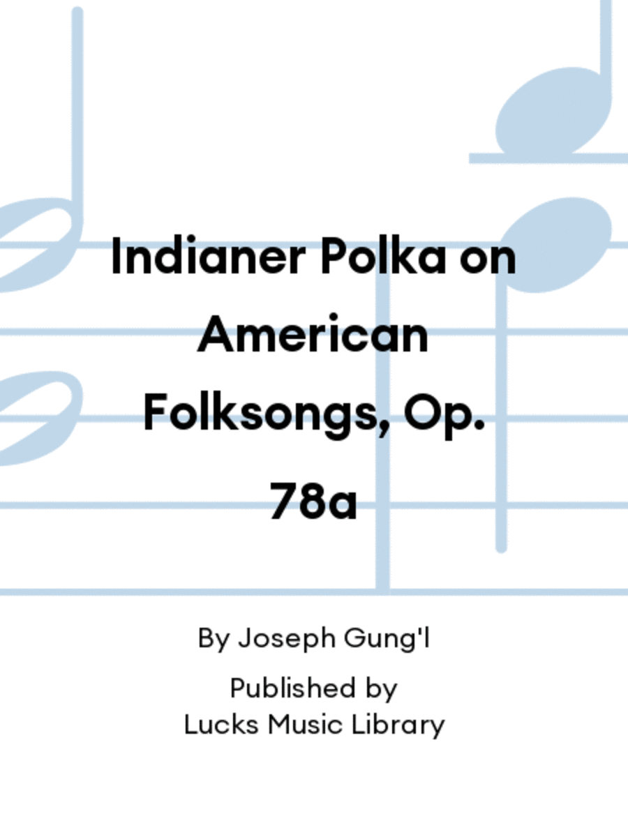 Indianer Polka on American Folksongs, Op. 78a Set of Parts scores gallery preview page 1