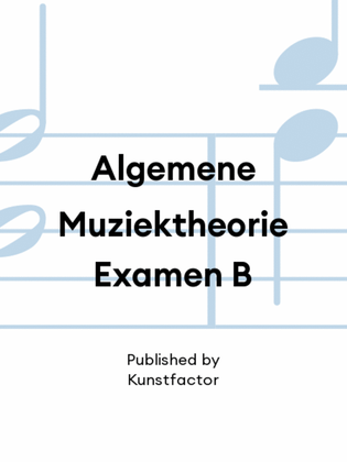 Algemene Muziektheorie Examen B
